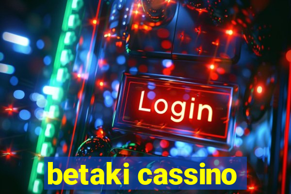 betaki cassino